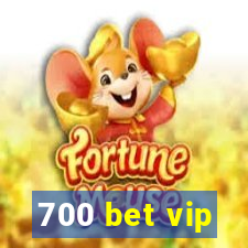 700 bet vip